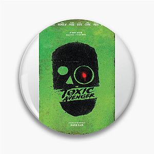 The Toxic Avenger Born From Toxic Waste The Toxic Avenger Pins