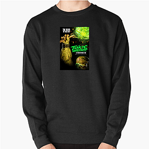 The Toxic Avenger Justice Is Served Radioactive The Toxic Avenger Sweatshirts