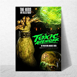 The Toxic Avenger Justice Is Served Radioactive The Toxic Avenger Posters