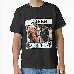 In Tren We Trust Tren Twins Classic T-Shirt