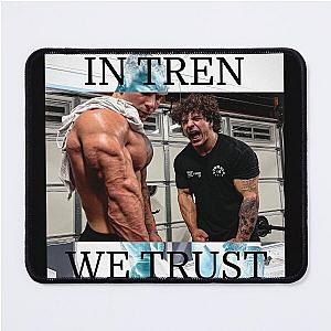 In Tren We Trust Tren Twin Mouse Pad