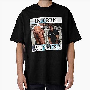 In Tren We Trust Tren Oversized T-Shirt