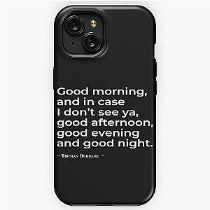 Good morning - The Truman Show iPhone Tough Case