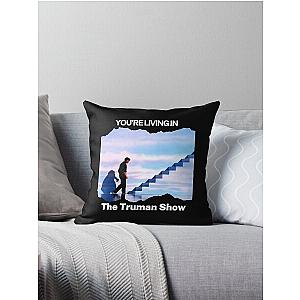 You're living in THE TRUMAN SHOW Throw Pillow