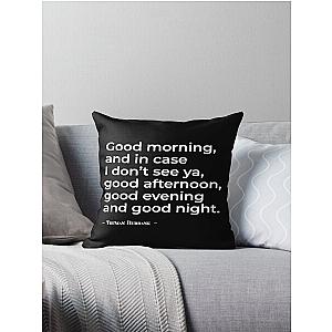 Good morning - The Truman Show Throw Pillow