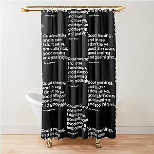 Good morning - The Truman Show Shower Curtain