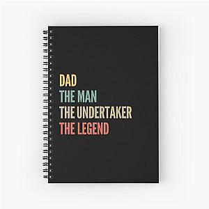 The Dad The Undertaker Legend Spiral Notebook