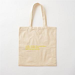 In Life, I'm Like The Undertaker: Always Coming Back with More Drama Cotton Tote Bag
