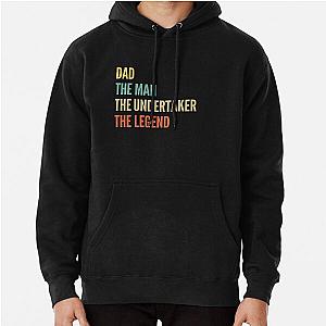 The Dad The Man Undertaker Legend Pullover Hoodie