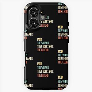 The Mom Woman Undertaker Legend iPhone Tough Case