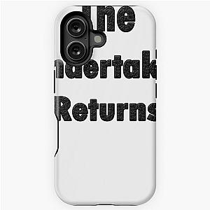 The Undertaker Returns iPhone Case