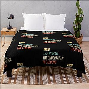 The Mom The Undertaker The Legend Throw Blanket