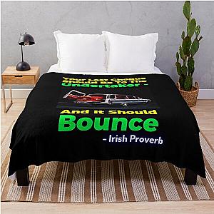 Irish Proverb - Your Last Cheque Should Be To The Undertaker - And It Should Bounce Back Blanket