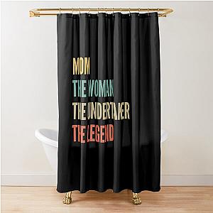 The Mom The Woman The Undertaker Shower Curtain