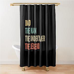 The Legend Dad The Man Shower Curtain