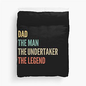 The Dad The Undertaker The Legend Duvet Cover