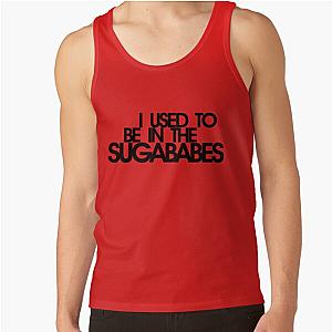 I Used To Be In The Sugababes Tank Top RB0301