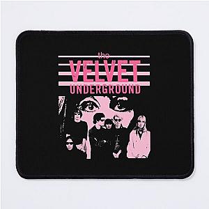 The Velvet Underground Result Of What We Have Thought Mouse Pad