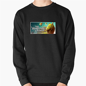 Wandering Village, Settled Soul The Wandering Village Sweatshirts