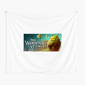 Wandering Village, Settled Soul The Wandering Village Tapestries