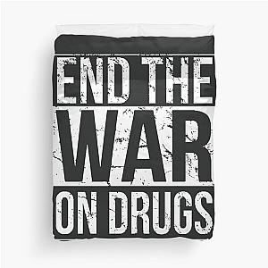 End The War On Drugs T-Shirt Duvet Cover