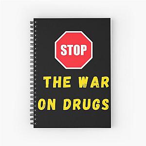 Stop the war on drugs Spiral Notebook