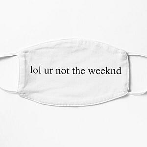 lol ur not the weeknd Flat Mask RB2104