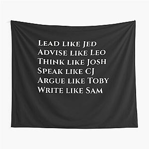 West Wing Lead Like Jed  Tapestry