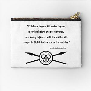 Aiel Quote Zipper Pouch - Till Shade is Gone from The Wheel of Time