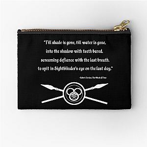 Till Shade is Gone - Aiel Quote from The Wheel of Time Zipper Pouch