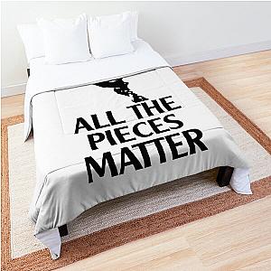 All the pieces matter ormar is coming the wire Comforter