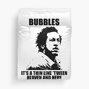 Bubbles ormar is coming the wire Duvet Cover