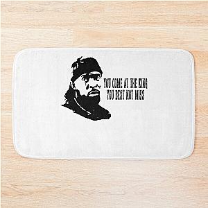 You come at the king ormar is coming the wire Bath Mat