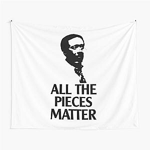 All the pieces matter ormar is coming the wire Tapestry