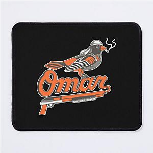 Omar The Wire Baltimore Oriole T Omar The Wire Baltimore Oriole T Mouse Pad