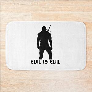 The Witcher "Evil is evil" Geralt of Rivia quote Bath Mat