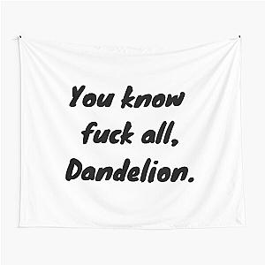 "You Know F*** All, Dandelion" The Witcher Netflix Quote Tapestry