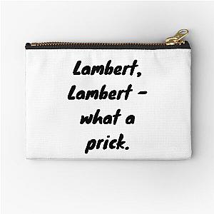 "Lambert, Lambert - what a prick" The Witcher Netflix Quote Zipper Pouch