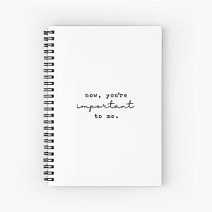 you're important to me -- the witcher Spiral Notebook