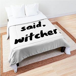 "Well Said, Witcher" The Witcher Netflix Quote Comforter