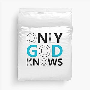 Only God Knows Duvet Cover