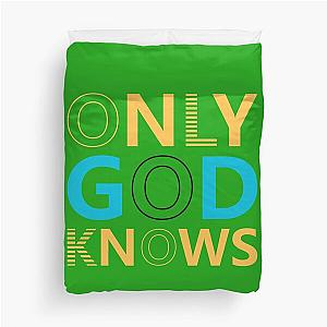 Only God knows Duvet Cover