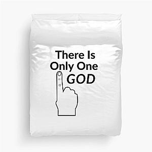 there is only one god Duvet Cover