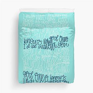 God Only Knows Duvet Cover