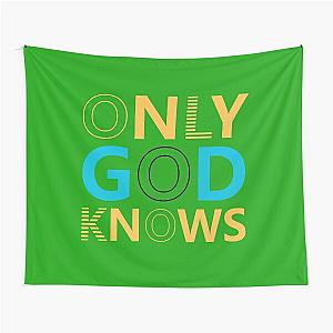 Only God knows Tapestry