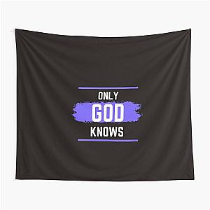 Only God Knows typography Tapestry