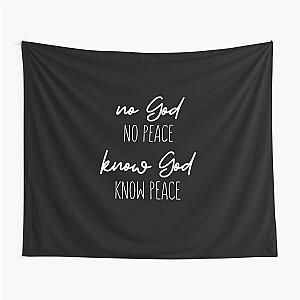 No God, No Peace, Know God, Know Peace (White), John 14:27 Tapestry