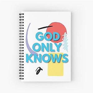 God Only Knows Spiral Notebook