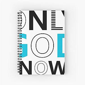 Only God Knows Spiral Notebook