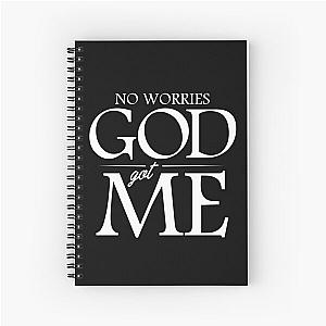 No worries god got me Spiral Notebook